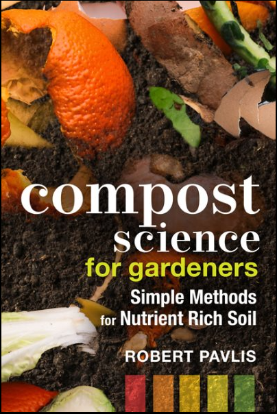 cover for Compost Science for Gardeners : Simple Methods for Nutrient Rich Soil