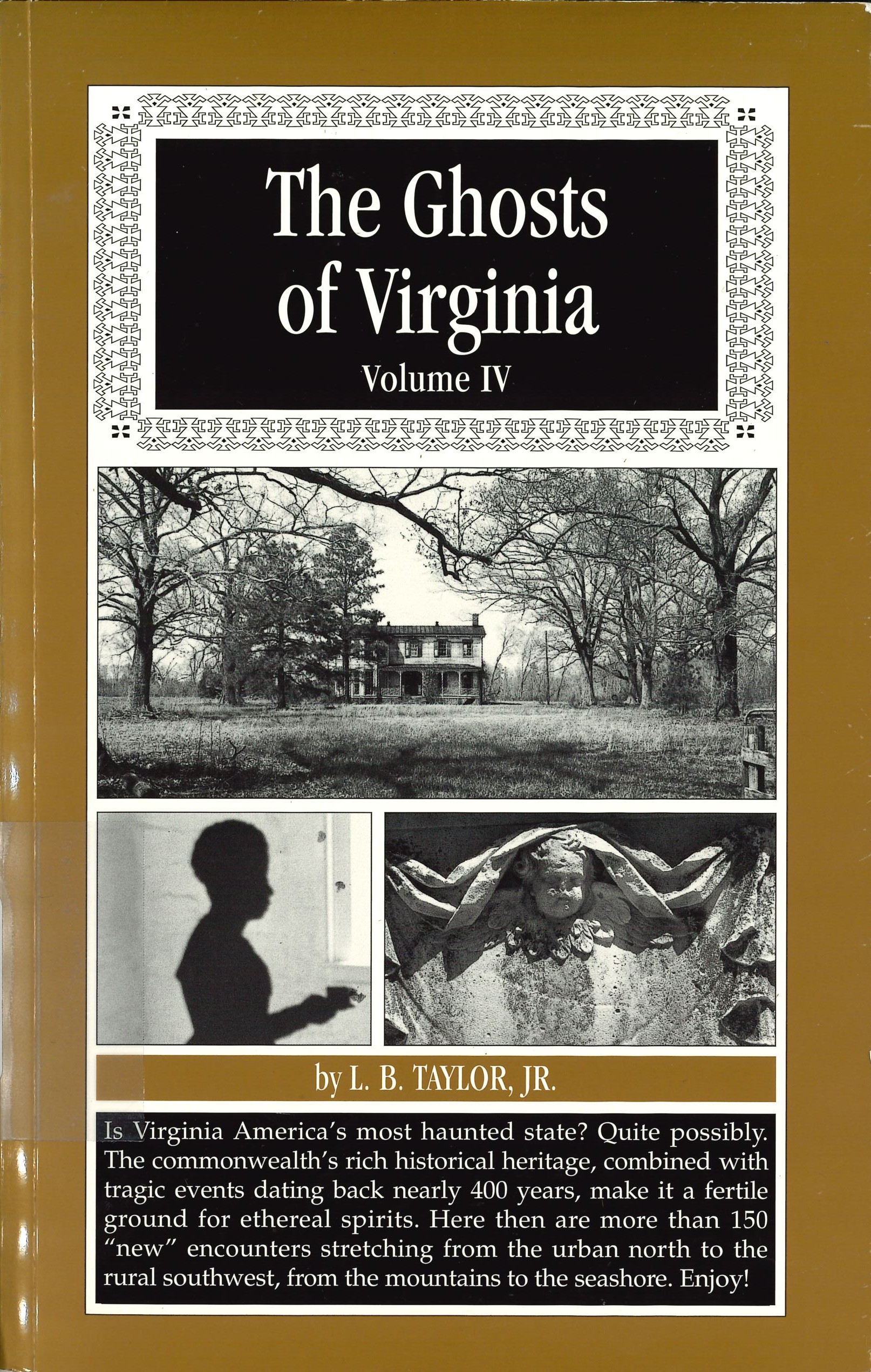The Ghosts of Virginia, Volume IV by L.B. Taylor, Jr.