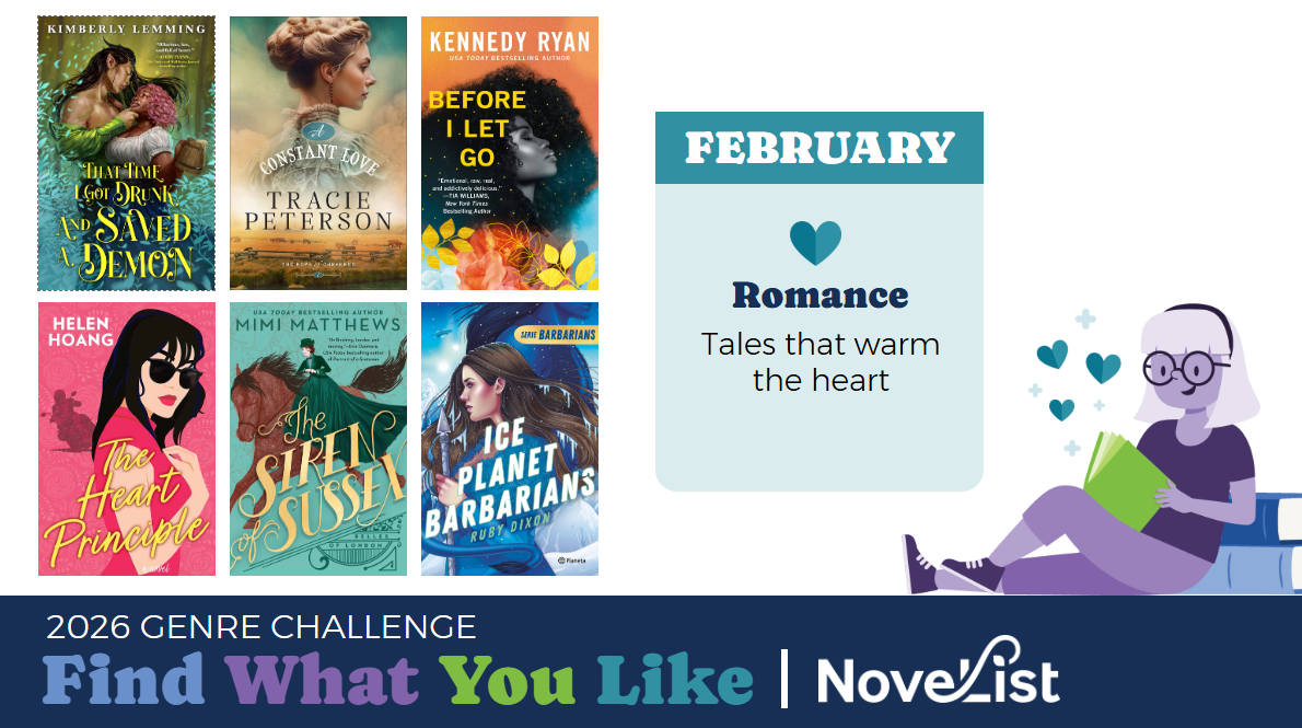 NoveList 2026 Genre Challenge Read What You Like: February - Romance: Tales that warm the heart