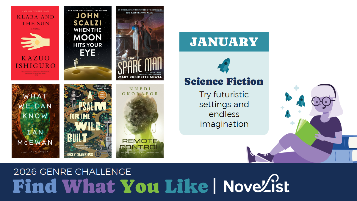 January - Science Fiction: Try futuristic settings and endless imagination