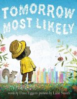 Tomorrow Most Likely, by Dave Eggers