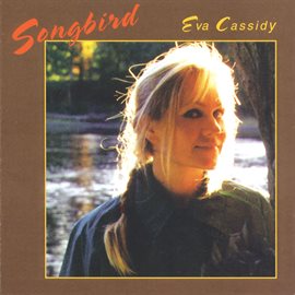 eva cassidy songbird