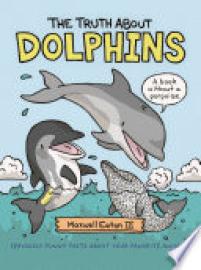Cover image for The Truth About Dolphins