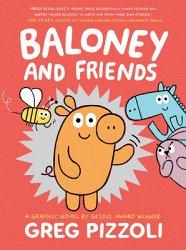 The cover of the Baloney and Friends graphic novel by Greg Pizzolis