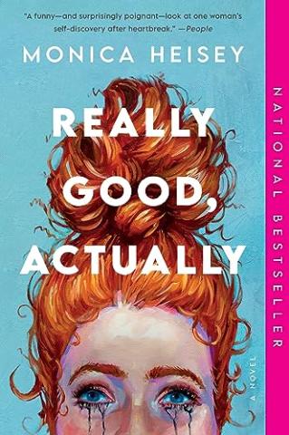 a teal colored book with a red-haired woman crying and the title "Really Good, Actually"